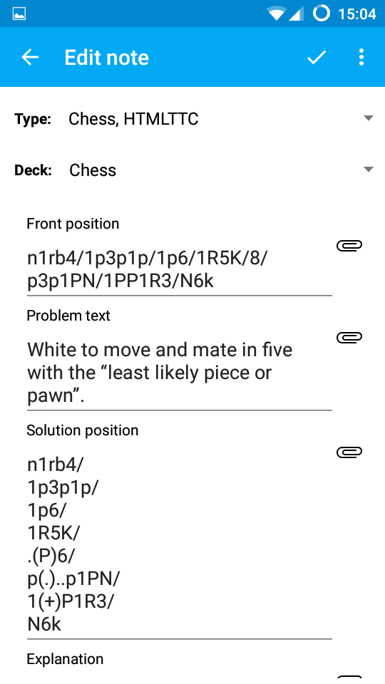 AnkiDroid Edit note screen for a Chess card. Several typed fields are visible: Type (Chess, HTMLTTC), Deck (Chess), Front position with a FEN chess notation string, Problem text describing a mate-in-five puzzle, Solution position with a multi-line FEN, and an Explanation field. Each text field has an attachment paperclip icon on the right.